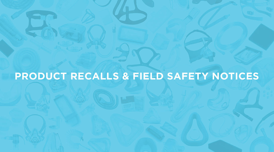 CPAPXchange Product Recalls & Field Safety Notices