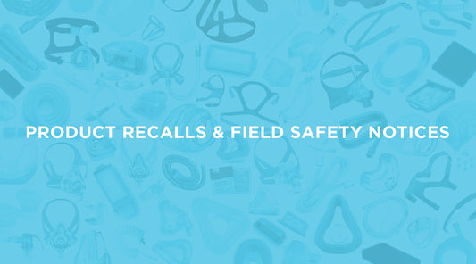 CPAPXchange Product Recalls & Field Safety Notices