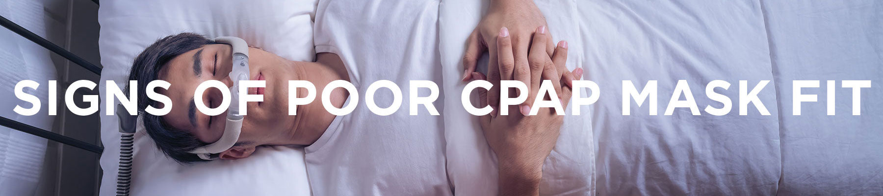 10 Signs Your CPAP Mask Doesn't Fit Properly – CPAPXchange